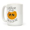 Leave Me Calzone Coffee Mug