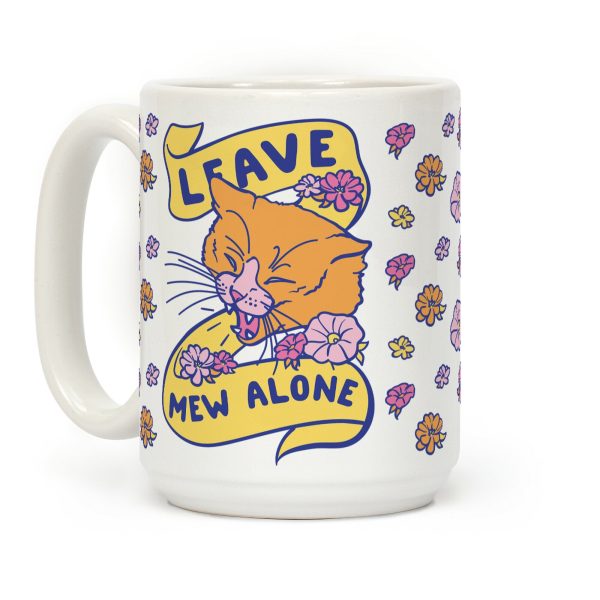 Leave Mew Alone Coffee Mug Leave Mew Alone Coffee Mug