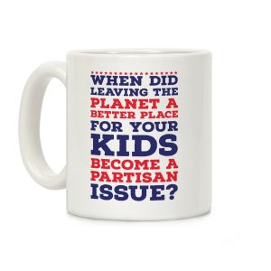 Leaving the Planet A Better Place Coffee Mug
