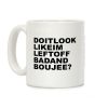 Left Off Bad and Boujee Coffee Mug Left Off Bad and Boujee Coffee Mug