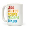 Legs Glutes Biceps Triceps Quads LGBTQ Fitness Coffee Mug Legs Glutes Biceps Triceps Quads LGBTQ Fitness Coffee Mug