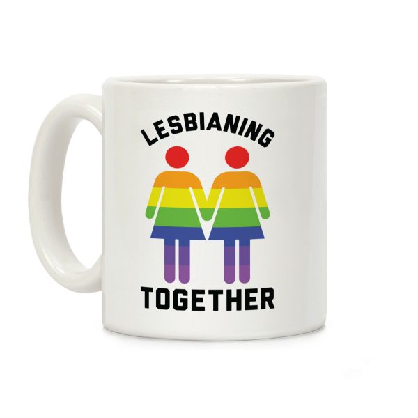 Lesbianing Together Coffee Mug Lesbianing Together Coffee Mug