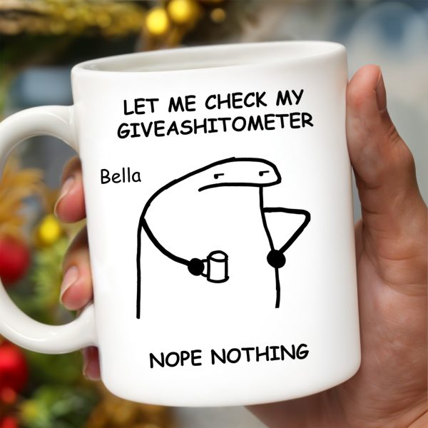 Let Me Check My Giveashitometer Nope Nothing Mug - Personalized Custom Coffee Mug - COL039_MG Let Me Check My Giveashitometer Nope Nothing Mug - Personalized Custom Coffee Mug - COL039_MG