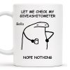 Let Me Check My Giveashitometer Nope Nothing Mug - Personalized Custom Coffee Mug - COL039_MG Let Me Check My Giveashitometer Nope Nothing Mug - Personalized Custom Coffee Mug - COL039_MG