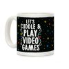 Let's Cuddle and Play Video Games Coffee Mug Let's Cuddle and Play Video Games Coffee Mug