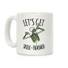 Let's Get Skele-trashed Coffee Mug Let's Get Skele-trashed Coffee Mug
