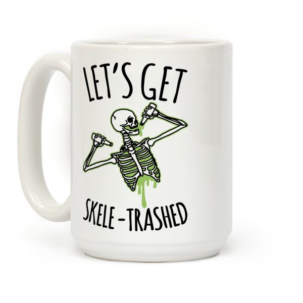 Let's Get Skele-trashed Coffee Mug Let's Get Skele-trashed Coffee Mug