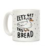 Let's Get This Bread Duck Coffee Mug Let's Get This Bread Duck Coffee Mug