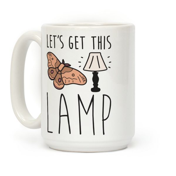 Let's Get This Lamp Coffee Mug Let's Get This Lamp Coffee Mug