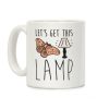 Let's Get This Lamp Coffee Mug Let's Get This Lamp Coffee Mug