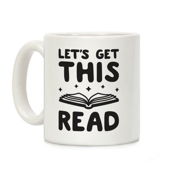 Let's Get This Read Coffee Mug Let's Get This Read Coffee Mug