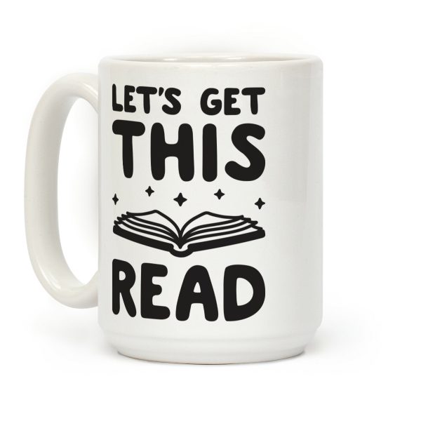 Let's Get This Read Coffee Mug Let's Get This Read Coffee Mug