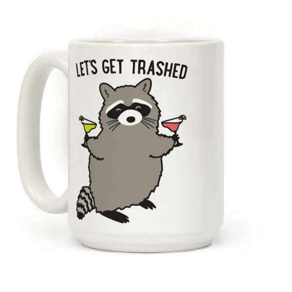 Let's Get Trashed Margarita Raccoon Coffee Mug Let's Get Trashed Margarita Raccoon Coffee Mug