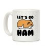 Let's Go Ham Coffee Mug Let's Go Ham Coffee Mug