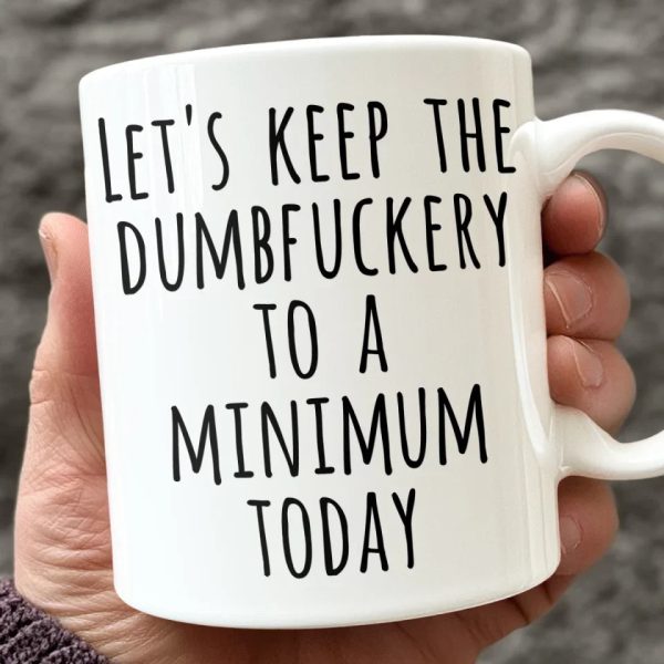 Let's Keep The Dumb To A Minimum Today - Coworker Personalized Custom Mug - Christmas Gift For Coworker