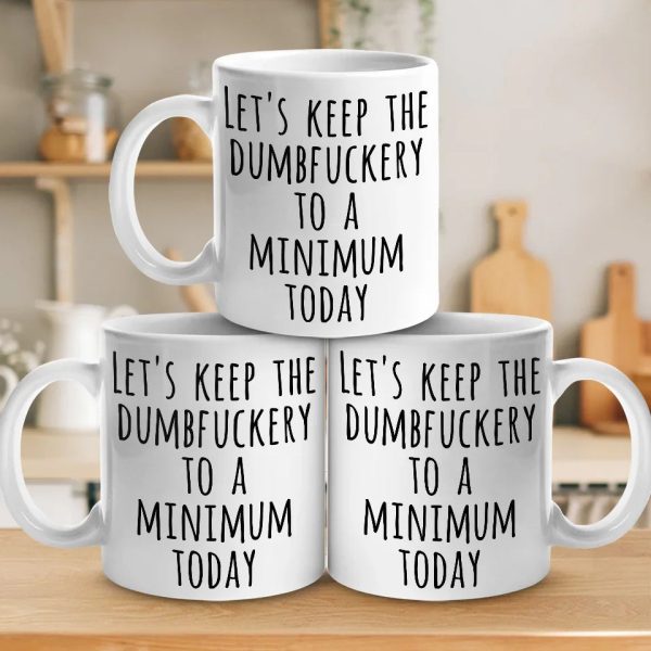 Let's Keep The Dumb To A Minimum Today - Coworker Personalized Custom Mug - Christmas Gift For Coworker