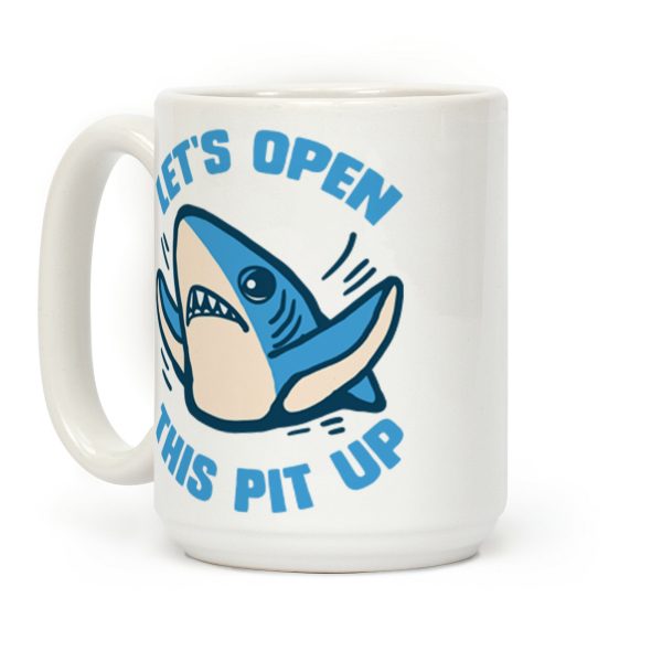 Let's Open This Pit Up Coffee Mug Let's Open This Pit Up Coffee Mug
