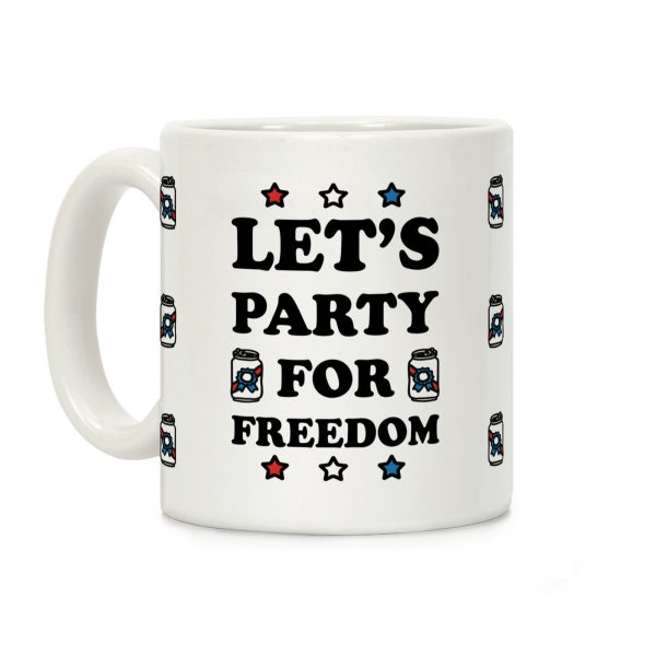 Let's Party For Freedom Coffee Mug