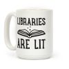 Libraries Are Lit Coffee Mug Libraries Are Lit Coffee Mug