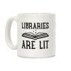 Libraries Are Lit Coffee Mug Libraries Are Lit Coffee Mug
