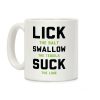 Lick The Salt Swallow The Tequila Suck the Lime Coffee Mug Lick The Salt Swallow The Tequila Suck the Lime Coffee Mug