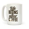 Life Begins After Coffee Coffee Mug Life Begins After Coffee Coffee Mug