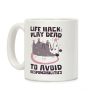 Life Hack: Play Dead To Avoid Responsibilities Coffee Mug Life Hack: Play Dead To Avoid Responsibilities Coffee Mug