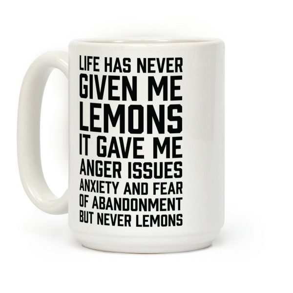 Life Has Never Given Me Lemons Coffee Mug