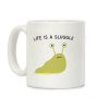 Life Is A Sluggle Coffee Mug Life Is A Sluggle Coffee Mug