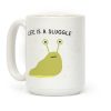 Life Is A Sluggle Coffee Mug Life Is A Sluggle Coffee Mug