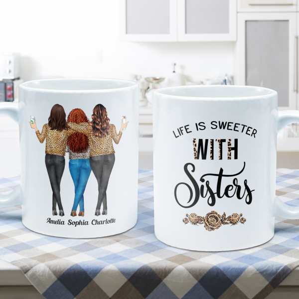 Life Is Better And Sweeter With Sisters - Personalized Mug - Birthday Gift For Sisters, Sistas Life Is Better And Sweeter With Sisters - Personalized Mug - Birthday Gift For Sisters, Sistas