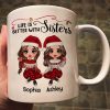 Life Is Better With Besties Sisters Christmas Personalized Mug Life Is Better With Besties Sisters Christmas Personalized Mug