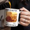 Life Is Better With My Dog Featuring Girl and Dog - Personalized Custom Coffee Mug - DOG054_MG Life Is Better With My Dog Featuring Girl and Dog - Personalized Custom Coffee Mug - DOG054_MG