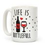 Life Is Bottlefull Coffee Mug Life Is Bottlefull Coffee Mug