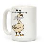 Life Is F***ing Relentless Goose Coffee Mug Life Is F***ing Relentless Goose Coffee Mug