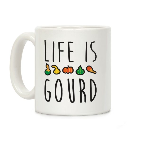 Life Is Gourd Coffee Mug Life Is Gourd Coffee Mug
