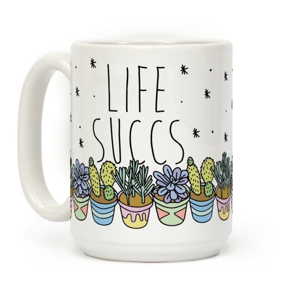 Life Succs Coffee Mug Life Succs Coffee Mug