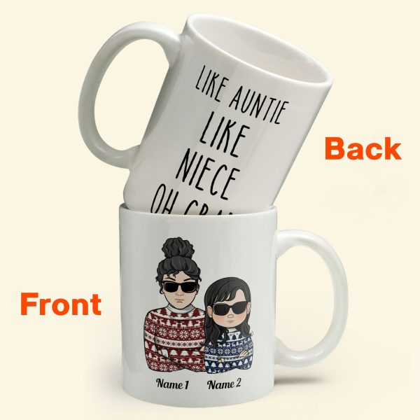 Like Auntie Like Niece Oh Crap - Personalized Mug - Christmas & Birthday Gift For Auntie, Niece Like Auntie Like Niece Oh Crap - Personalized Mug - Christmas & Birthday Gift For Auntie, Niece