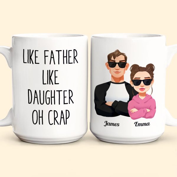 Like Dad Like Daughter - Personalized Mug Like Dad Like Daughter - Personalized Mug