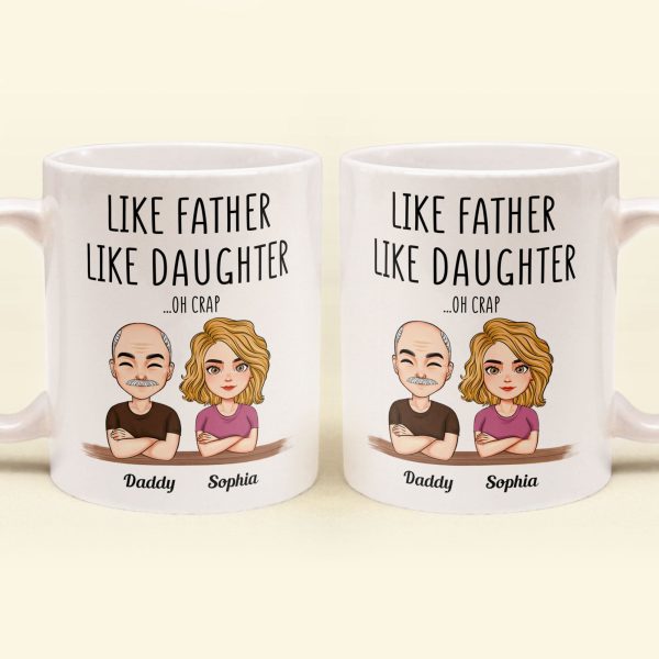 Like Father Like Daughter New Version - Personalized Mug Like Father Like Daughter New Version - Personalized Mug