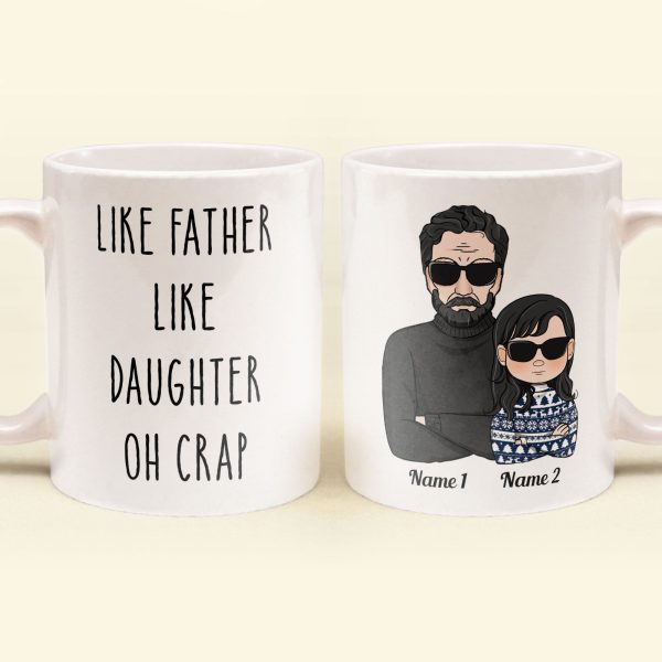Like Father Like Daughter Oh Crap - Personalized Mug Like Father Like Daughter Oh Crap - Personalized Mug
