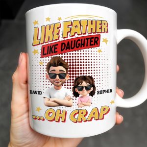 Like Father Like Daughter... Oh Crap, Cartoon Characters and Stars - Personalized Custom Coffee Mug - DAD171_MG