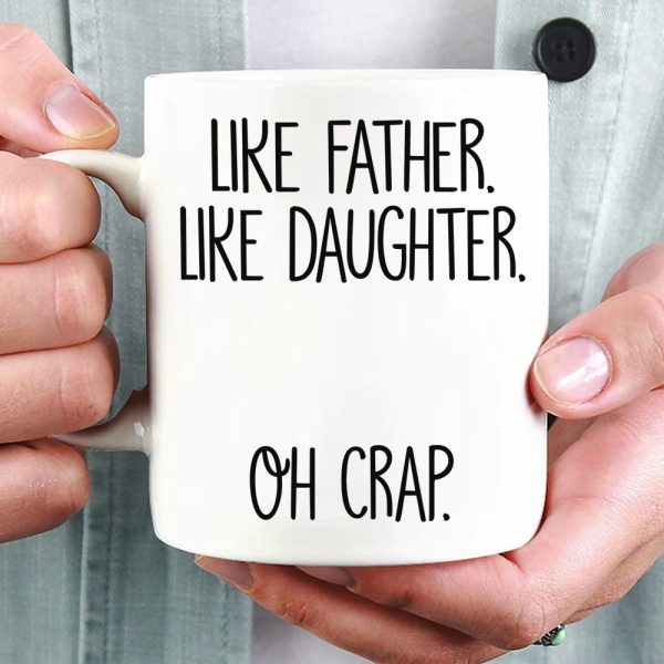 Like Father Like Daughter Oh Crap Family Coffee Mug, HN590 Like Father Like Daughter Oh Crap Family Coffee Mug, HN590