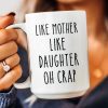 Like Mom Like Daughter - Personalized Mug Like Mom Like Daughter - Personalized Mug