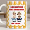 Like Mother Like Daughter, Animated Characters - Personalized Custom Coffee Mug - DAU295_MG Like Mother Like Daughter, Animated Characters - Personalized Custom Coffee Mug - DAU295_MG