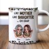 Like Mother Like Daughter Personalized Mug, Keychain, Plaque, and More, Funny Gift for Mom and Daughter