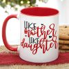 Like Mother Like Daughter Personalized Mug, Mother's Day Gift Like Mother Like Daughter Personalized Mug, Mother's Day Gift