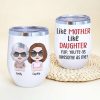 Like Mother Like Daughter, Personalized Mug, Wine Tumbler, Accent Mug Like Mother Like Daughter, Personalized Mug, Wine Tumbler, Accent Mug