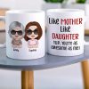 Like Mother Like Daughter, Personalized Mug, Wine Tumbler, Accent Mug Like Mother Like Daughter, Personalized Mug, Wine Tumbler, Accent Mug