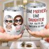 Like Mother Like Daughter, Personalized Mug, Wine Tumbler, Accent Mug Like Mother Like Daughter, Personalized Mug, Wine Tumbler, Accent Mug